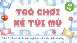 Trò chơi Xé túi mù PowerPoint (bản 8 túi mù)