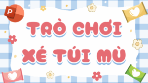 Trò chơi Xé túi mù PowerPoint