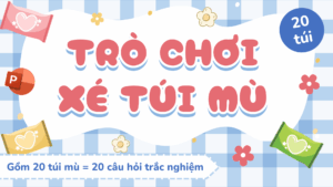 Trò chơi Xé túi mù PowerPoint (bản 20 túi mù)