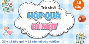 Trò chơi Hộp quà bí mật PowerPoint (bản 15 câu hỏi)