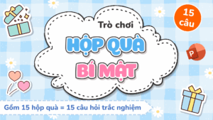 Trò chơi Hộp quà bí mật PowerPoint (bản 15 câu hỏi)