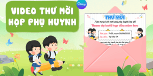 Video Thư mời họp phụ huynh học sinh