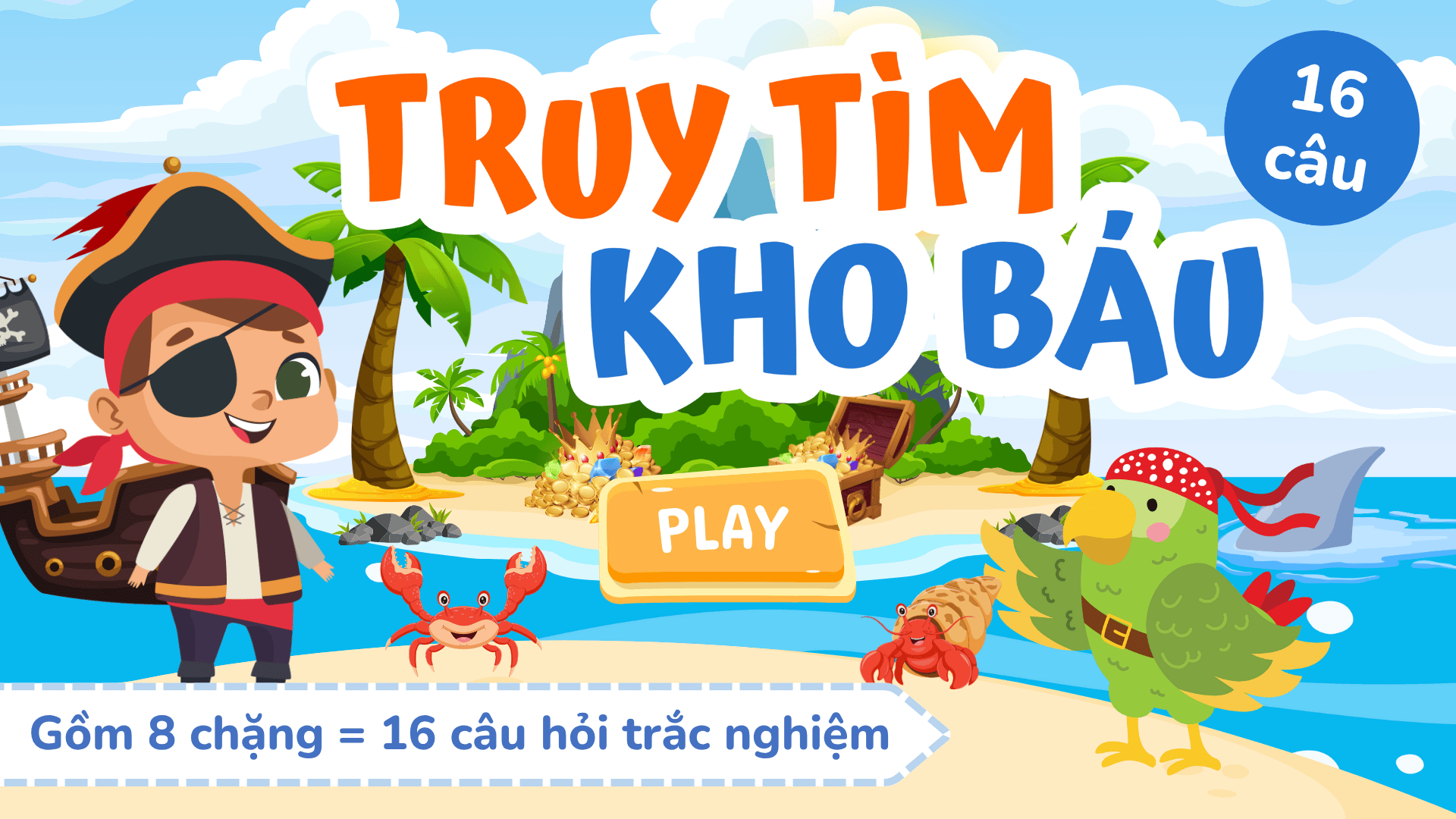 Trò chơi Truy tìm kho báu PowerPoint (bản 16 câu hỏi)