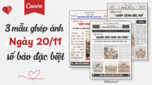Bộ 3 mẫu ghép ảnh ngày 20/11 dạng số báo đặc biệt + tặng kèm 10 nội dung thay thế vào file ảnh