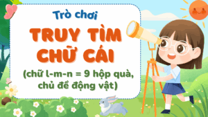 Trò chơi Truy tìm chữ cái PowerPoint (chữ l-m-n in thường-in hoa-viết thường, 9 hộp quà)