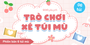 Trò chơi Xé túi mù - bản 06 túi mù (Lưu ý: túi mù rỗng chưa có sẵn nội dung, thầy cô chèn vào nhé)
