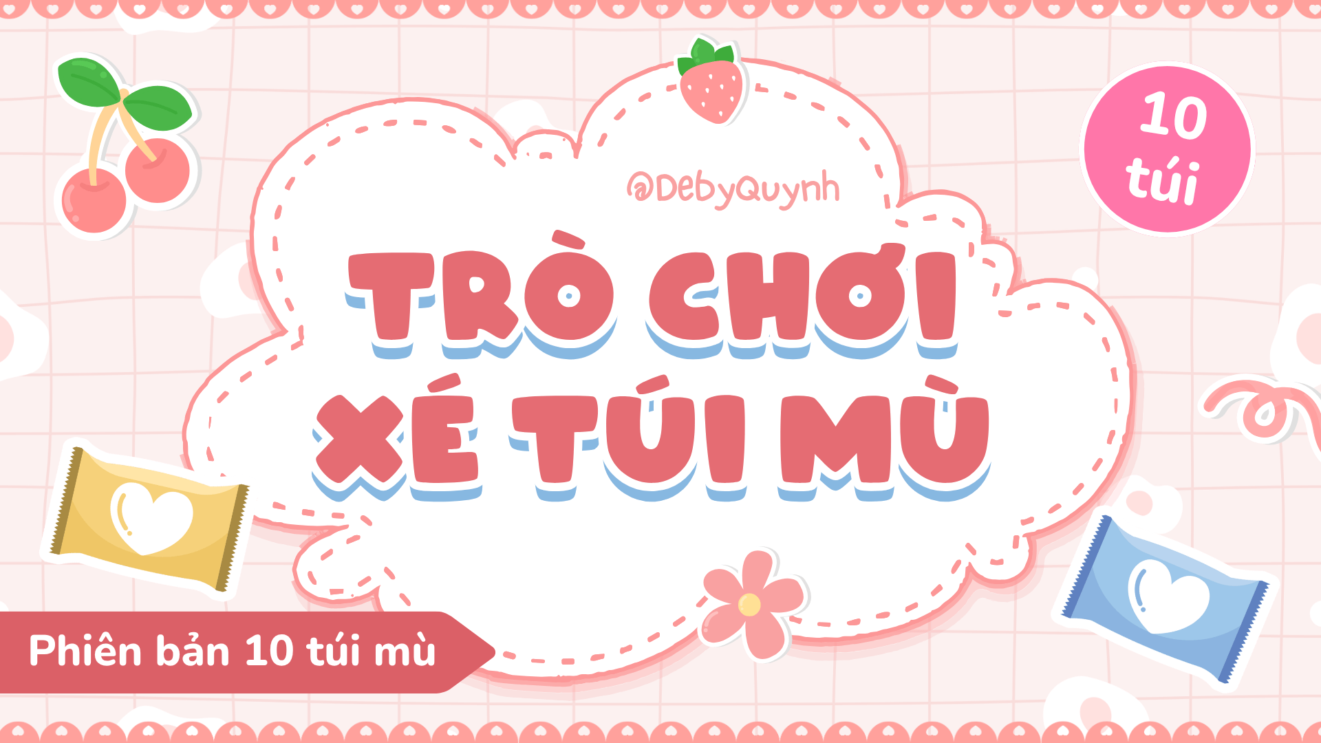 Game Xé túi mù PowerPoint - bản 10 túi mù (Lưu ý: túi mù rỗng chưa có sẵn nội dung, thầy cô chèn vào nhé)