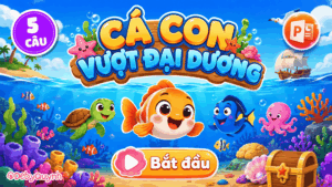 Game Cá con vượt đại dương PowerPoint (Bản 05 câu hỏi)
