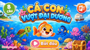 Game Cá con vượt đại dương PowerPoint (Bản 08 câu hỏi)