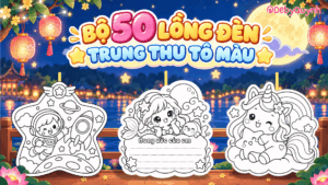 Bộ 50 mẫu lồng đèn Trung Thu viết mong ước tô màu (TẶNG THÊM 10 mẫu có sẵn màu)