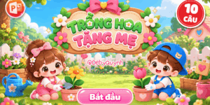 Game Trồng hoa tặng mẹ PowerPoint (Bản 10 câu hỏi)